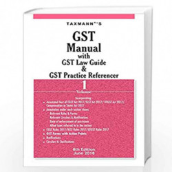 GST Manual with GST Law Guide & GST Practice Referencer (Set of 2 Volumes) (8th Edition June 2018) by Taxmann Book-9789387957268