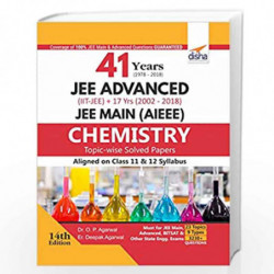 41 Years (1978-2018) JEE Advanced (IIT-JEE) + 17 yrs JEE Main Topic-wise Solved Paper Chemistry by Dr. O. P. Agarwal Book-978938