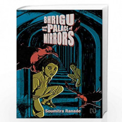 Bhrigu and the Palace of Mirrors by Ranade, Soumitra Book-9789388322294