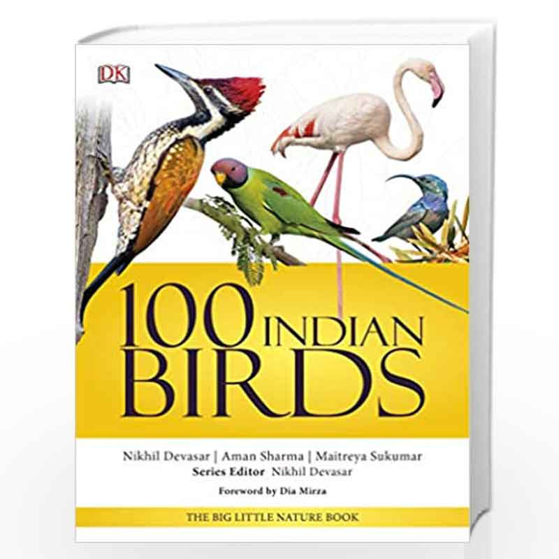 100 Indian Birds: The Big Little Nature Book by Sharma, Aman And Sukumar Book-9789388372183