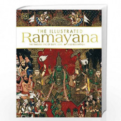The Illustrated Ramayana: The timeless epic of duty, love, and redemption by NILL Book-9789388372473