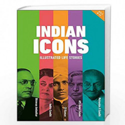Indian Icons: Illustrated life stories of Indias nation builders by DK India Book-9789388372510