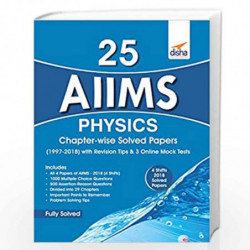 25 AIIMS Physics Chapter-wise Solved Papers (1997-2018) with Revision Tips & 3 Mock Online Tests by Disha Experts Book-978938837