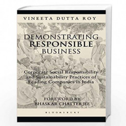 Demonstrating Responsible Business: CSR and Sustainability Practices of Leading Companies in India by Bineeta Dutta Roy Book-978
