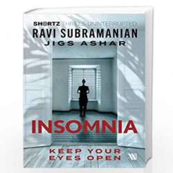 Insomnia: Keep Your Eyes Open (SHORTZ) by RAVI SUBRAMANIAN Book-9789388689519