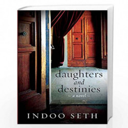 Daughters and Destinies: A Novel by INDOO SETH Book-9789388874625