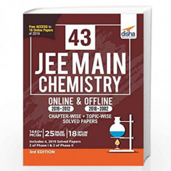 43 JEE Main Chemistry Online (2019-2012) & Offline (2018-2002) Chapter-wise + Topic-wise Solved Papers 3rd Edition by Disha Expe
