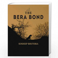 The Bera Bond by SUNDEEP BHUTORIA Book-9789389104189