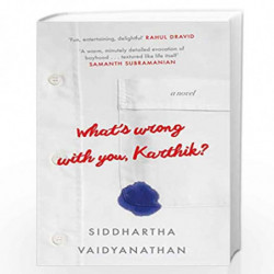 What''s Wrong with You, Karthik? by Siddhartha Vaidyanathan Book-9789389109504