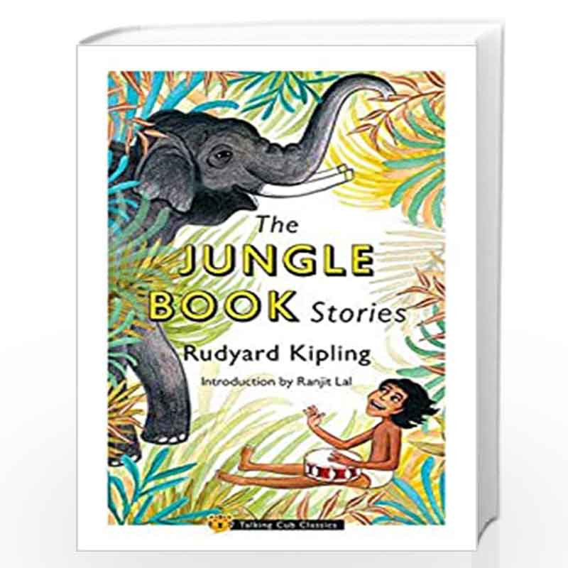 The Jungle Book Stories by Rudyard Kipling (Introduction By Ranjit Lal ...