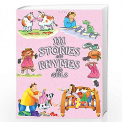 111 Stories and Rhymes for Girl by PARRAGON Book-9789389290660