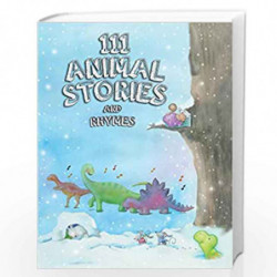 111 Animal Stories and rhymes by PARRAGON Book-9789389290684