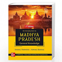 An Introduction to Madhya Pradesh General Knowledge | For MPPSC Exam and Other State Exams | 3rd Edition by Snehil Tripathi Book