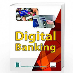 IIBFs Digital Banking  Know All-About the Basics of ATMs, Mobile & Internet Banking, Credit/Debit Cards, etc. | 2019 Edition by 