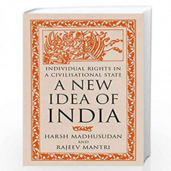 A New Idea of India: Individual Rights in a Civilisational State by Harsh Gupta, Rajeev Mantri Book-9789389648409