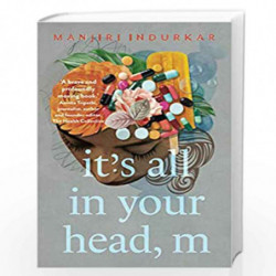 It''s All in Your Head, M by Manjiri Indurkar Book-9789389648607