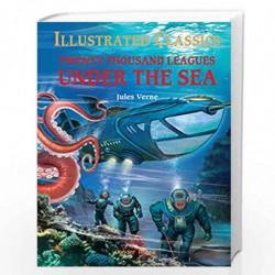 Illustrated Classics - Twenty Thousand Leagues Under The Sea: Abridged Novels With Review Questions (Hardback) by Wonder House B