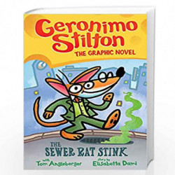 GERONIMO STILTON GRAPHIC NOVEL #1: THE SEWER RAT STINK by GERONIMO STILTON Book-9789389823318