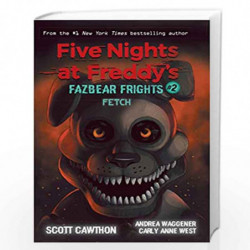 Five Nights at Freddys: Fazbear Frights #2: Fetch by Scott Cawthon