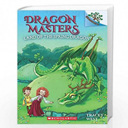 Dragon Masters #14: The Land of the Spring Dragon (A Branches Book) by TRACEY WEST Book-9789389823547