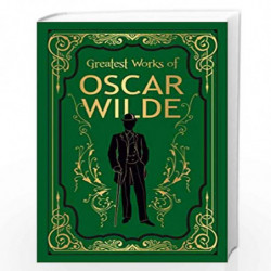 Greatest Works of Oscar Wilde (DELUXE HARDBOUND EDITION) by OSCAR WILDE Book-9789389931440