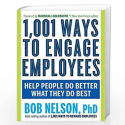 1001 WAYS TO ENGAGE EMPLOYEES: Help People Do Better What They Do Best by BOB NELSON Book-9789389995046