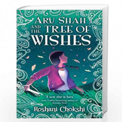 ARU SHAH AND THE TREE OF WISHES (Book 3) by Roshni Chokshi Book-9789390066865