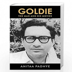 Goldie: The Man and his Movies by Anitaa Padhye Book-9789390085620