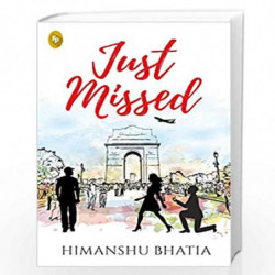 Just Missed by Himanshu Bhatia Book-9789390183319