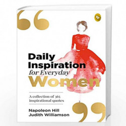 Daily Inspiration For Everyday Women: A Collection of 365 Inspirational Quotes by Napoleon Hill and Judith Williamson Book-97893
