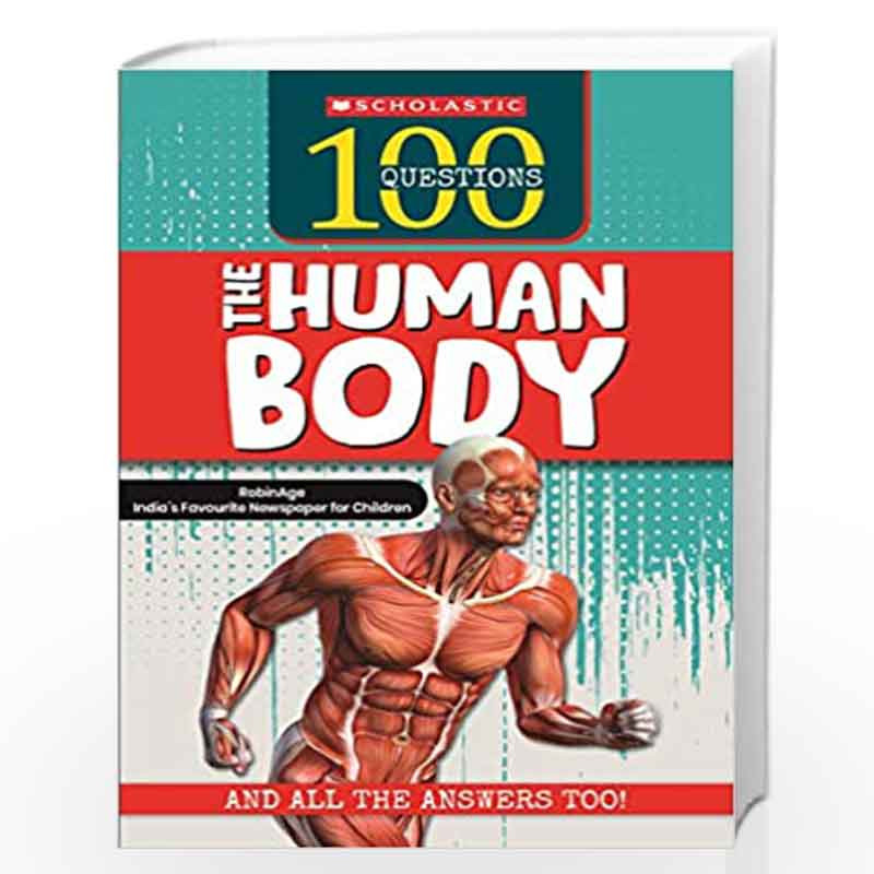 100 QUESTIONS: THE HUMAN BODY by RobinAge Book-9789390189083