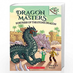Dragon Masters #17: Fortress of the Stone Dragon(A Branches Book) by TRACEY WEST Book-9789390189427
