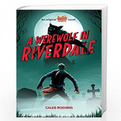 Archie Horror Book #1: A Werewolf in Riverdale by Caleb Roehrig Book-9789390189724
