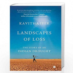 Landscapes of Loss: The Story of an Indian Drought by Kavitha Iyer Book-9789390327461