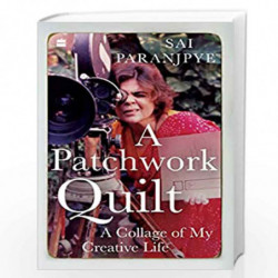 A Patchwork Quilt: A Collage of My Creative Life by SAI PARANJPYE Book-9789390327485