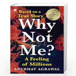 Why Not Me? A Feeling of Millions (English) by Anubhav Agrawal Book-9789390351473
