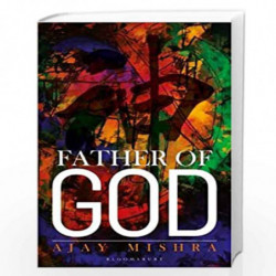 Father of God by Ajay Mishra Book-9789390358113