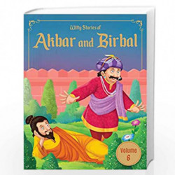 Witty Stories of Akbar and Birbal - Volume 6: Illustrated Humorous Stories For Kids by Wonder House Books Book-9789390391448