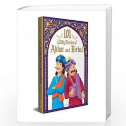 101 Witty Stories Of Akbar and Birbal - Collection Of Humorous Stories For Kids by Wonder House Books Book-9789390391707