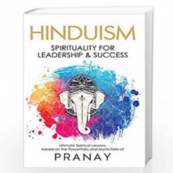 HINDUISM: Spirituality For Leadership & Success by Pranay Book-9789390391981