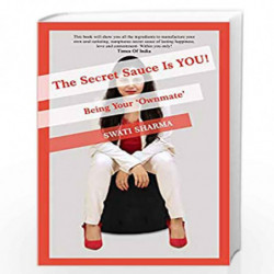 The Secret Sauce Is YOU!-Being Your ''Ownmate'' by Sharma Swati Book-9789390542543
