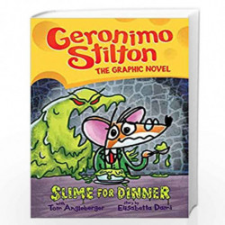 Geronimo Stilton Graphic novel #2: Slime for Dinner by GERONIMO STILTON Book-9789390590131