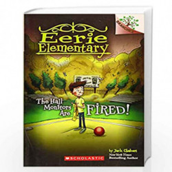 Eerie Elementary #8: The Hall Monitors Are Fired!: A Branches Book by Jack Chabert Book-9789390590223