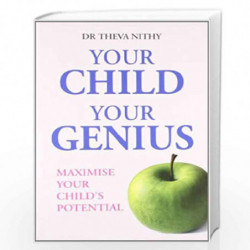Your Child Your Genius: Boosting The Power of The Mind by DR.Theva Nithy Book-9789812618726