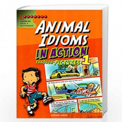 Animal Idioms in Action Through Pictures 1 by Scholastic Book-9789814333092