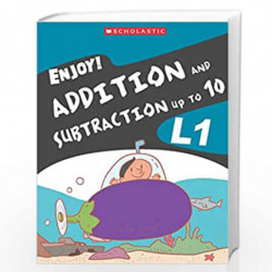 Enjoy! Addition and Subtraction A L1 by Scholastic Book-9789814709880