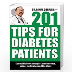 201 Tips For Diabetes Patients by BIMAL CHHAJER Book-9798189182730