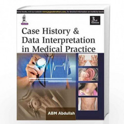 Case History and Data Interpretation in Medical Practice by ABDULLAH ABM Book-9789351523758
