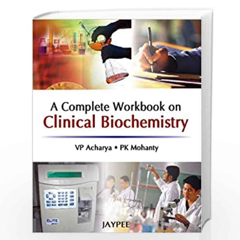 A Complete Workbook On Clinical Biochemistry by ACHARYA Book-9788184487855
