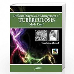 Difficult Diagnosis and Management of Tuberculosis (Made Easy) by AHMED Book-9789380704487